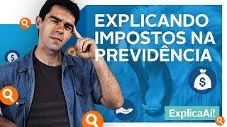 Como são cobrados os impostos na previdência  Explica Aí [upl. by Carmela]