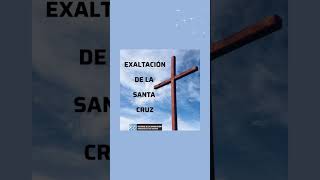 EXALTACIÓN DE LA SANTA CRUZ [upl. by Behm]