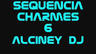 Funk da Antiga  Sequencia Charmes  6 Alciney Dj [upl. by Oal]