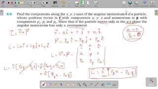 66 Find the components along the x y z axes of the angular momentum l of a particle whose [upl. by Aeslehs735]