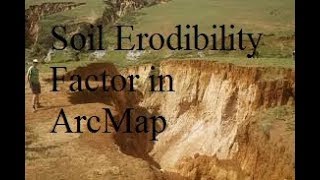 How to Calculate Erodibility Factor K of Soil using Williams Equation and FAO Soil in ArcMap [upl. by Methuselah]