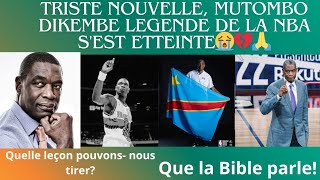 TRISTE NOUVELLE MUTOMBO DIKEMBE LEGENDE DE LA NBA S EST ETTEINTE 💔 😢 [upl. by Tome441]