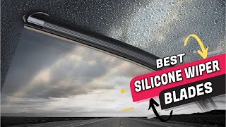 Best Silicone Windshield Wiper Blades 2022  Top 5 Silicone Windshield Wiper Blades Review [upl. by Atinrahs]