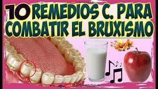 10 Remedios Caseros Para el Bruxismo  Bruxismo Rechinar los Dientes [upl. by Farkas]