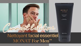 Comment l’utiliser  Nettoyant facial essential MONAT FOR MEN [upl. by Ymer]