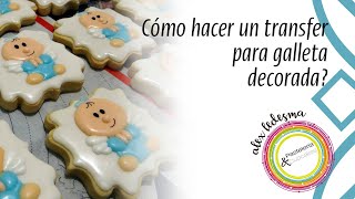 ¿Cómo hacer un transfer para una galleta decorada  4 tips para hacer un transfer en galleta [upl. by Ainek]