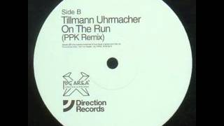 Tillmann Uhrmacher  On The Run PPK Remix [upl. by Elizabet839]