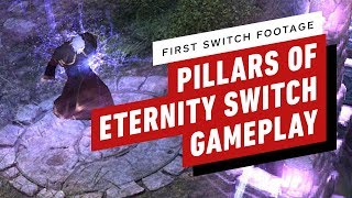 Pillars of Eternity on Nintendo Switch 10 Minutes of New Gameplay [upl. by Trout]