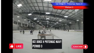 Ice Dogs v Potomac Navy  10202024  Period 3 [upl. by Vic]