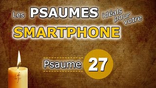 Psaume 27  Idéal pour votre smartphone [upl. by Ajam]