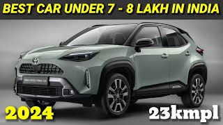 Best Cars Under 7 to 8 Lakh Budget In India 2024  Top 6 Cars Under 7 to 8 Lakh in India [upl. by Alegna174]