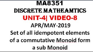 SET OF ALL IDEMPOTENT ELEMENTS FORMS A SUBMONOID  DISCRETE MATHEMATICS UNIT4  VIDEO8 [upl. by Gluck973]