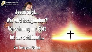 Rhema 31012023 🎺 Jesus sagt Wer wird hochgehoben Versöhnung mit Gott ist der Schlüssel [upl. by Nywles]