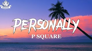 P Square  Personally  lyrics video [upl. by Chapland]