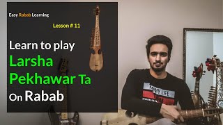 Rabab Lesson 11  Larsha Pekhawar Ta Rabab Tutorial [upl. by Dnalevets]