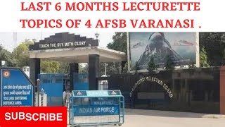 LATEST 6 MONTHS LECTURETTE TOPICS THAT WAS ASKED IN 4 AFSB VARANASISSB amp AFSBSSB SUCCESS [upl. by Mendy]