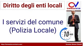 SELEZIONE da Diritto degli enti locali  COD267  Lezione 46  Servizi del comune Polizia locale [upl. by Venn210]