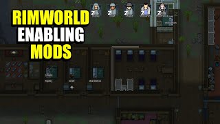 Ep6 Enabling Mods  Modded Rimworld [upl. by Durwyn553]