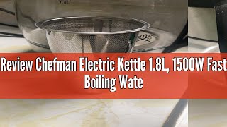 Review Chefman Electric Kettle 18L 1500W Fast Boiling Water Heater Auto Shutoff Boil Dry Protect [upl. by Elison]