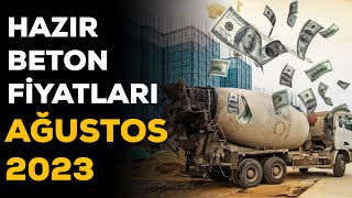 Güncel Hazır Beton Fiyatları  Ağustos 2023  C30 Beton Fiyatı [upl. by Marni]