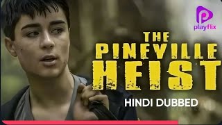 The PINVILLE HEIST FULL HINDI DUBBED MOVIE  H PLAYER [upl. by Intyrb59]