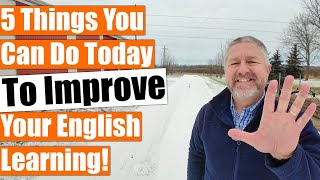 5 Things You Can Do Today To Improve Your English Learning 📈💪💯 [upl. by Iasi]