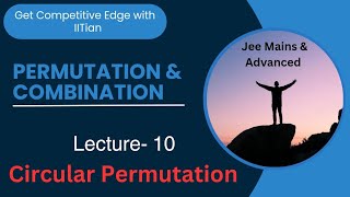 Permutation and Combination  IITJEE  pnc  Circular Permutation  JEE Mains amp Advanced [upl. by Enyahc]