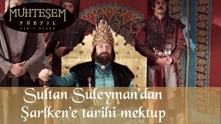 Sultan Süleymandan Şarlkene Tarihi Mektup  Muhteşem yüzyıl 47Bölüm [upl. by Alauqahs489]