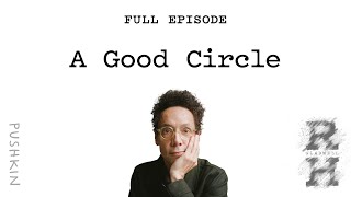 A Good Circle  Revisionist History  Malcolm Gladwell [upl. by Layman]