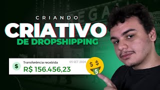 Como Criar Criativos Matadores para Dropshipping que Vendem Todos os Dias [upl. by Ardnaiek]