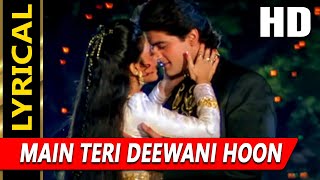 Main Teri Deewani Hoon With Lyrics  Alka Yagnik Kumar Sanu Sadhana Sargam Aulad Ke Dushman Songs [upl. by Mile]