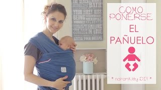 Video Cómo ponerse un pañuelo o fular de bebé Motherhood Porteo [upl. by Vashtee]