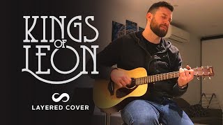 Revelry  Kings Of Leon Layered Cover [upl. by Inafetse]