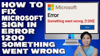 How To Fix Microsoft Sign In Error 1200 Something Went Wrong Solution [upl. by Shoshanna]