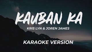 KAUBAN KA  KRIS LYN amp JOREN JAMES KARAOKE [upl. by Occer]