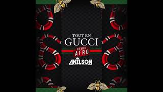 Dj Anilson  Tout En Gucci Ninho Remix Afro [upl. by Haduhey]