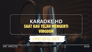 Saat Kau Telah Mengerti  Virgoun  Piano Karaoke Mr VIRGO10 [upl. by Nilrem]