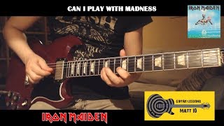 Can I Play With Madness IRON MAIDEN Guitar Cover by Matt Ten [upl. by Gascony]