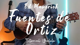 FUENTES DE ORTIZ  ED MAVERICK  Tutorial ukelele  Acorde Fácil [upl. by Dielle]