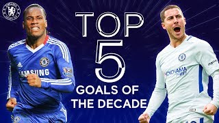 Drogbas Last Minute Equaliser Hazards Sublime Solo Run amp More  Top 5 Goals of The Decade [upl. by Goeselt]