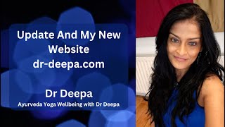 Dr Deepa Ayurveda Latest Update And My New Website [upl. by June]