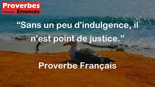 Proverbe Français  Sans un peu dindulgence il nest point de justice [upl. by Attenhoj806]