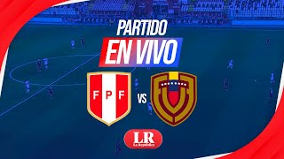 🔴 PERÚ vs VENEZUELA EN VIVO por las Eliminatorias Sudamericanas 2023  Fecha 6 [upl. by Noscire]