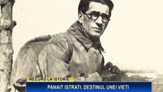 Recurs la Istorie Panait Istrati destinul unei vieţi [upl. by Treblig906]