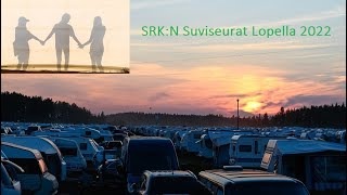 SRKn Suviseurat Lopella 2022 OSA 1 12min [upl. by Enaud]