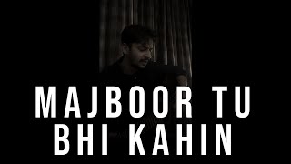 Majboor Tu Bhi Kahin Cover  1920 Evil Returns  Fahad Azeem [upl. by Yenwat817]