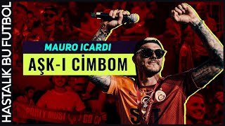 Mauro Icardi  Aşkı Cimbom [upl. by Amati]