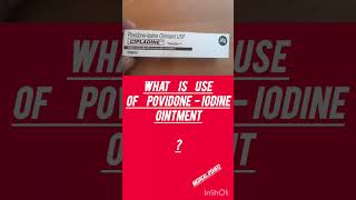 Cipladine ointment Povidone iodine ointment use 5 amp 10 medicine cream doctor [upl. by Arbe]