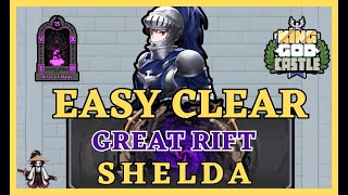 EASY CLEAR The Great Rift with Shelda  King God Castle [upl. by Landsman382]