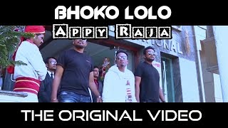 BHOKO LOLO ORIGINAL VIDEO  APPY RAJA  CHHATTISGARHI RAP [upl. by Mellicent]